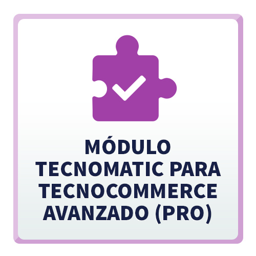 Módulo TecnoMatic para TecnoCommerce Avanzado (Pro)