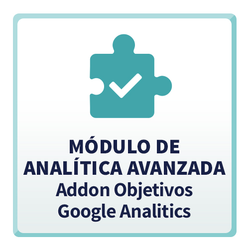 Módulo de Analítica Avanzada - Addon Objetivos Google Analitics