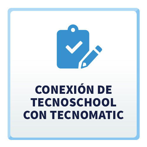 Conexión de TecnoSchool con TecnoMatic