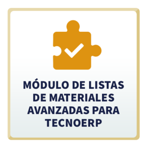 Módulo de Listas de Materiales Avanzadas para TecnoERP
