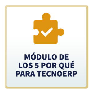 Módulo de Los 5 Por Qué para TecnoERP