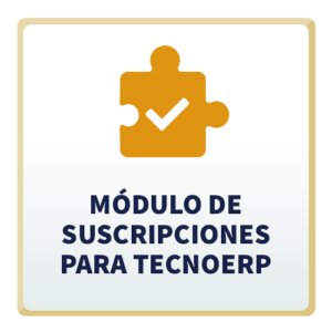 Módulo de Suscripciones para TecnoERP