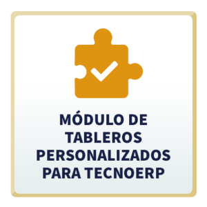 Módulo de Tableros Personalizados para TecnoERP