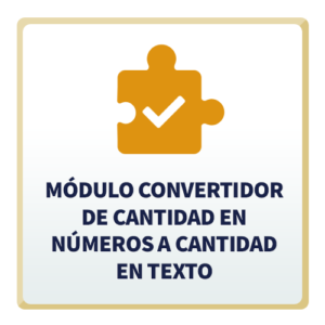 Módulo Convertidor de Cantidad en Números a Cantidad en Texto