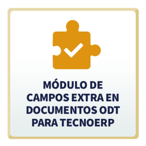 Módulo de Campos Extra en Documentos ODT para TecnoERP