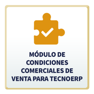 Módulo de Condiciones Comerciales de Venta para TecnoERP