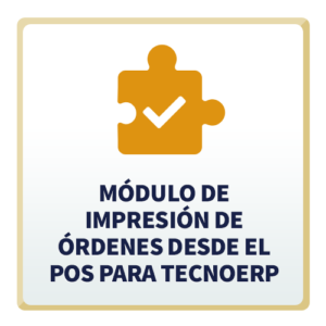 Módulo de Impresión de Órdenes desde el POS - TecnoSoluciones