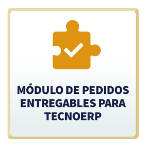 Módulo de Pedidos Entregables para TecnoERP