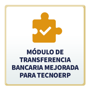 Módulo de Transferencia Bancaria Mejorada para TecnoERP
