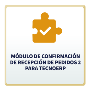 Módulo de Confirmación de Recepción de Pedidos 2 para TecnoERP