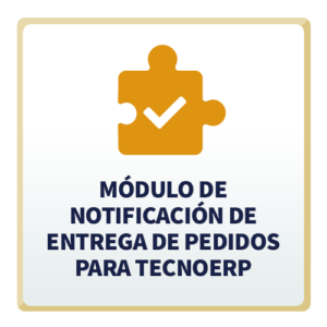 Módulo de Notificación de Entrega de Pedidos para TecnoERP