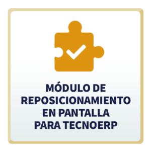 Módulo de Reposicionamiento en Pantalla para TecnoERP