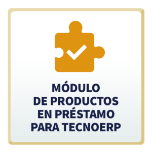 Módulo de Productos en Préstamo para TecnoERP