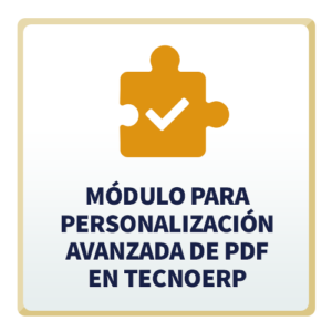 Módulo para Personalización Avanzada de PDF en TecnoERP